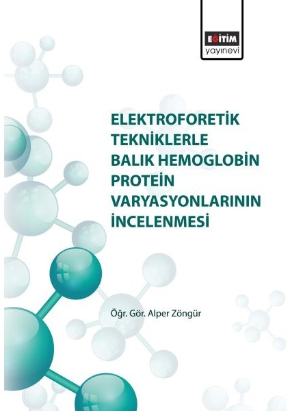 Elektroforetik Tekniklerle Balık Hemoglobin Protein Varyasyonlarının