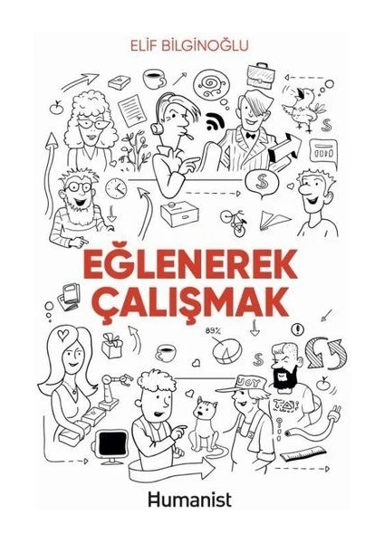 Hümanist Kitap Yayıncılık Eğlenerek Çalışmak