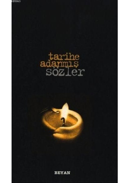 Tarihe Adanmış Sözler (Küçük Boy)