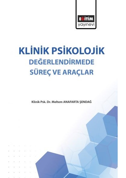 Klinik Psikolojik Değerlendirmede Süreç ve Araçlar