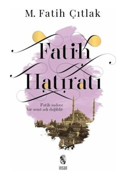 İnsan Yayınları Fatih Hatıratı