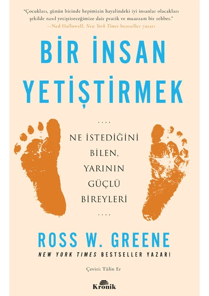 Bir İnsan Yetiştirmek - Ross W. Greene - Ross W. Greene