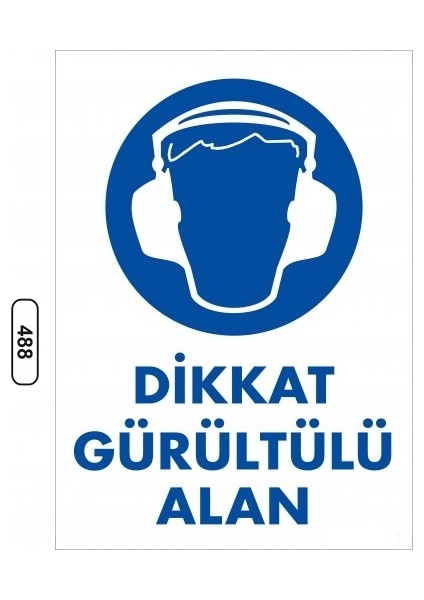 - Dikkat Gürültülü Alan Uyarı Ikaz Levhası 25X35 cm