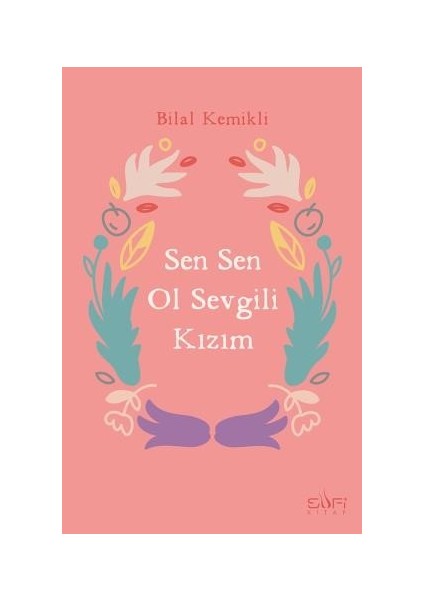 Sen Sen Ol Sevgili Kızım - Bilal Kemikli