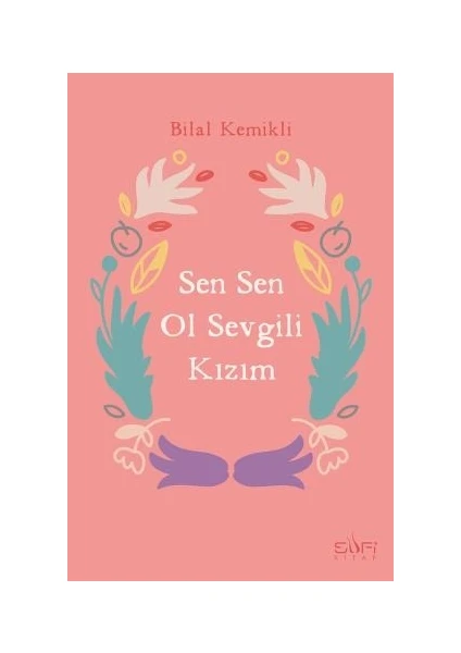 Sen Sen Ol Sevgili Kızım - Bilal Kemikli