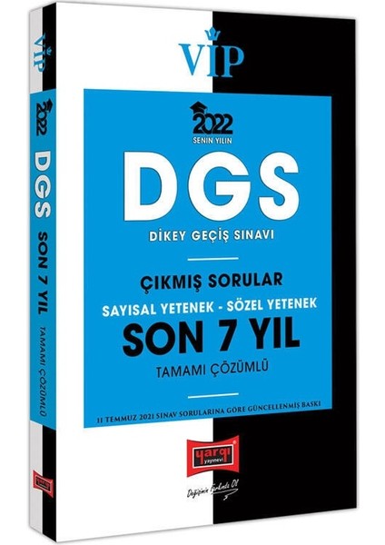 DGS 2022 VIP Sayısal Yetenek Sözel Yetenek Son 7 Yıl Tamamı Çözümlü Çıkmış Sorular