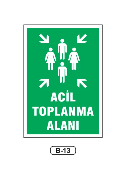 Acil Toplanma Alanı Uyarı Ikaz Levhası 35 x 50  cm