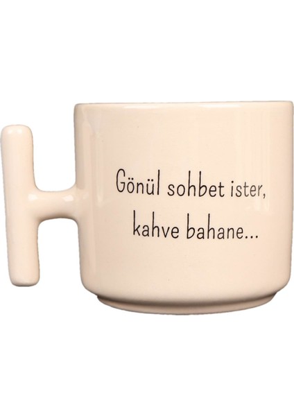 Krem T Kulp Gönül Sohbet Ister Kahve Bahane Tasarım Kupa