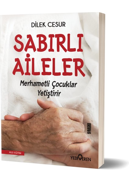 Sabırlı Aileler Merhametli Çocuklar Yetiştirir - Dilek Cesur