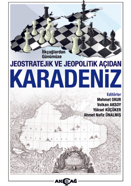 Ilkçağlardan Günümüze Jeostratejik ve Jeopolitik Açıdan Karadeniz - Mehmet Okur
