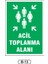 Acil Toplanma Alanı Uyarı Ikaz Levhası 35 x 50  cm 1