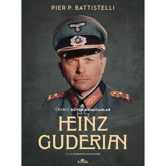 Heinz Guderian - Pier P. Battistelli