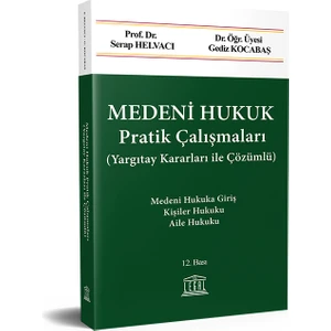 Medeni Hukuk Pratik Çalışmaları (Yargıtay Kararları ile Çözümlü) (12. Bası)