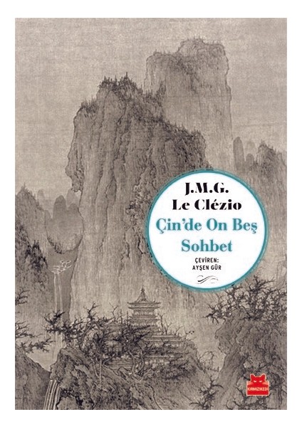 Çin'de On Beş Sohbet - J.m.g. Le Clezio