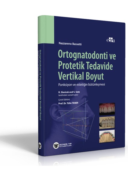 Güneş Tıp Kitabevi Ortognatodonti ve Protetik Tedavide Vertikal Boyut - Tülin Taner