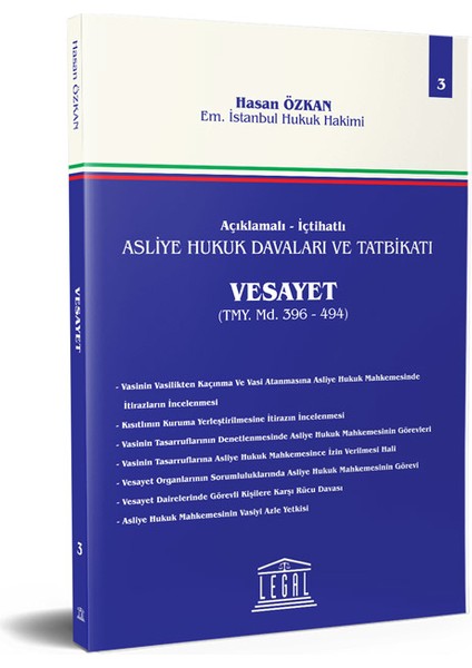 Açıklamalı - Içtihatlı Asliye Hukuk Davaları ve Tatbikatı - Vesayet