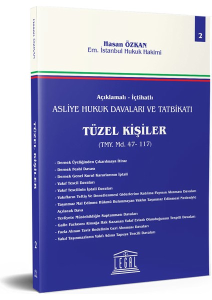 Açıklamalı - Içtihatlı Asliye Hukuk Davaları ve Tatbikatı - Tüzel Kişiler