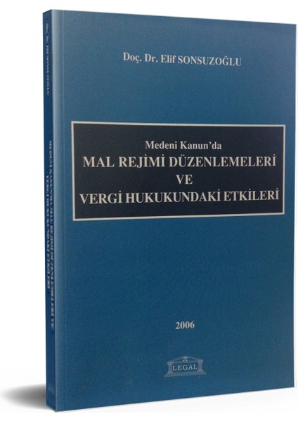 Mal Rejimi Düzenlemeleri ve Vergi Hukukundaki Etkileri