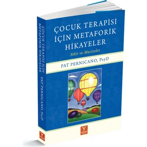 Çocuk Terapisi Için Metaforik Öyküler - Pat Pernıcano