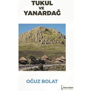 Tukul ve Yanardağ - Oğuz Bolat