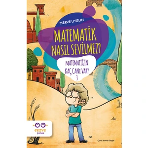Matematik Nasıl Sevilmez? / Matematiğin Kaç Canı Var? 3 - Merve Uygun
