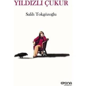 Yıldızlı Çukur - Salih Tokgözoğlu