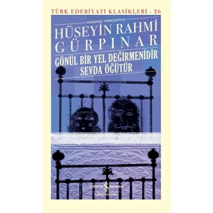 Gönül Bir Yel Değirmenidir Sevda Öğütür - Ciltli – Hüseyin Rahmi Gürpınar