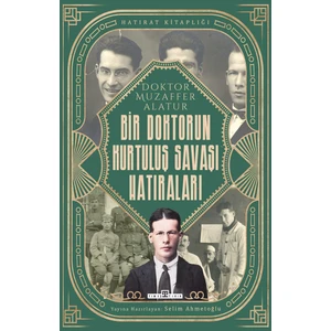 Bir Doktorun Kurtuluş Savaşı Hatıraları - Muzaffer Alatur