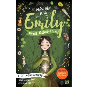 Hayal Dokumacısı- Mavinin Kızı Emily 3 - Lucy Maud Montgomery