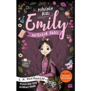 Mutluluk Ağacı- Mavinin Kızı Emily 4 - Lucy Maud Montgomery