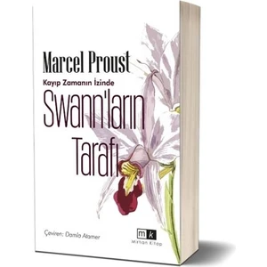 Swann’ların Tarafı – Kayıp Zamanın Izinde 1.kitap - Marcel Proust