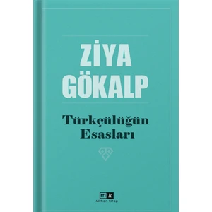Türkçülüğün Esasları - Ziya Gökalp