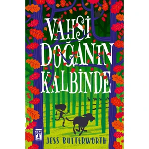 Vahşi Doğanın Kalbinde - Jess Butterworth