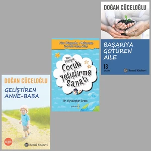 Geliştiren Anne Baba - Çocuk Yetiştirme Sanatı - Başarıya Götüren Aile 3 Kitap - Doğan Cüceloğlu