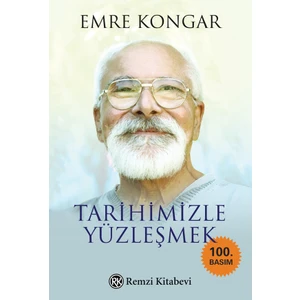 Tarihimizle Yüzleşmek - Emre Kongar