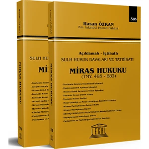 Açıklamalı İçtihatlı Sulh Hukuk Davaları ve Tatbikatı - Miras Hukuku 3A - 3B