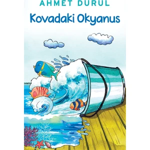 Kovadaki Okyanus - Ahmet Durul