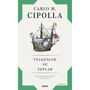 Yelkenler ve Toplar - Carlo Maria Cipolla