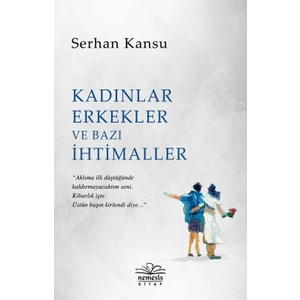 Kadınlar Erkekler ve Bazı Ihtimaller - Serhan Kansu