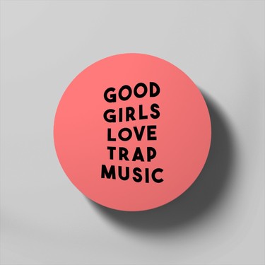 Good girls discount love trap music