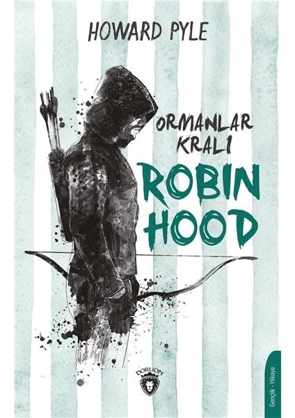 Ormanlar Kralı Robin Hood - Howard Pyle