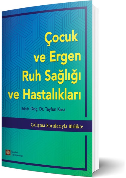 Istanbul Tıp Kitabevi Çocuk ve Ergen Ruh Sağlığı ve Hastalıkları