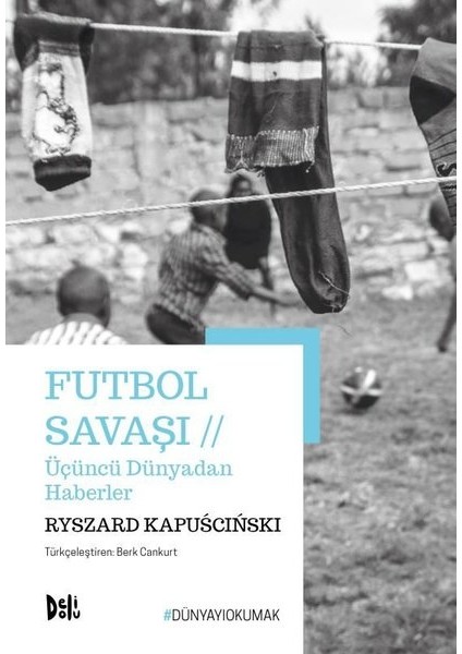 Futbol Savaşı - Ryszard Kapuscinski
