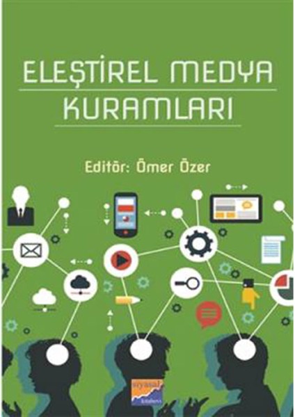 Eleştirel Medya Kuramları - Ömer Özer