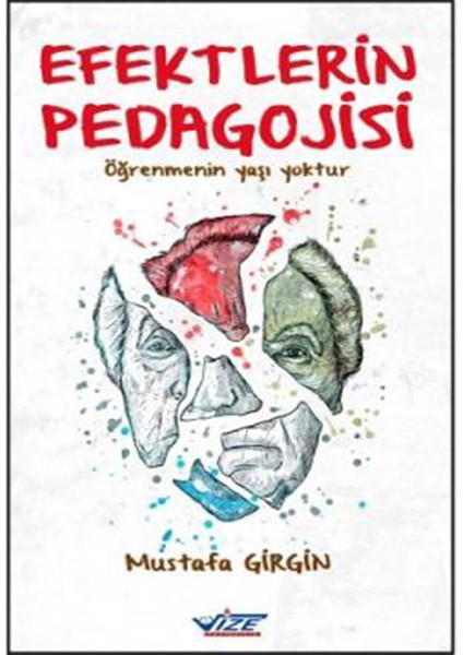 Efektlerin Pedagojisi Öğrenmenin Yaşı Yoktur - Mustafa Girgin