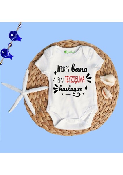 Herkes Bana Ben Teyzeme Hastayım Body Zıbın