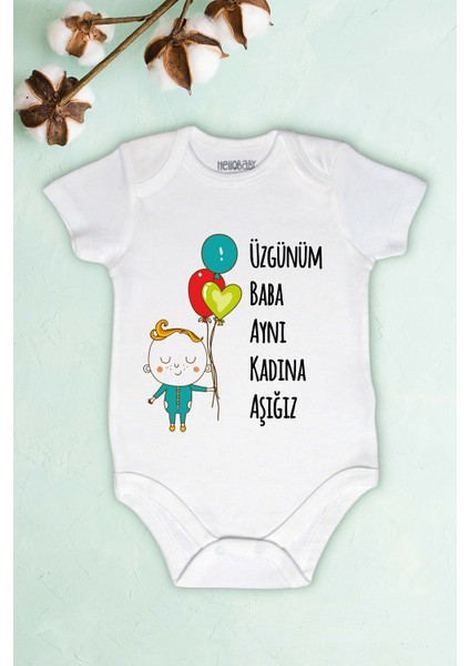 Bebek Üzgünüm Baba Aynı Kadına Aşığız Baskılı Body Zıbın