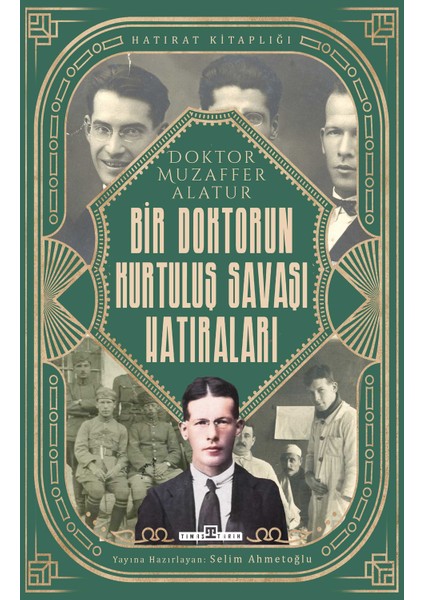 Bir Doktorun Kurtuluş Savaşı Hatıraları - Muzaffer Alatur