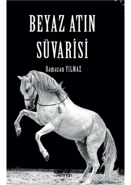 Beyaz Atın Süvarisi - Ramazan Yılmaz