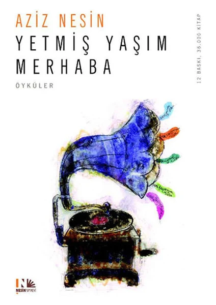 Yetmiş Yaşım Merhaba - Aziz Nesin